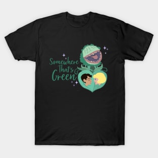 Somewhere That's Green T-Shirt